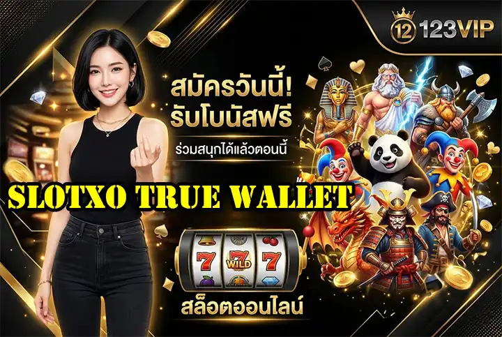 slotxo true wallet